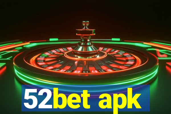 52bet apk